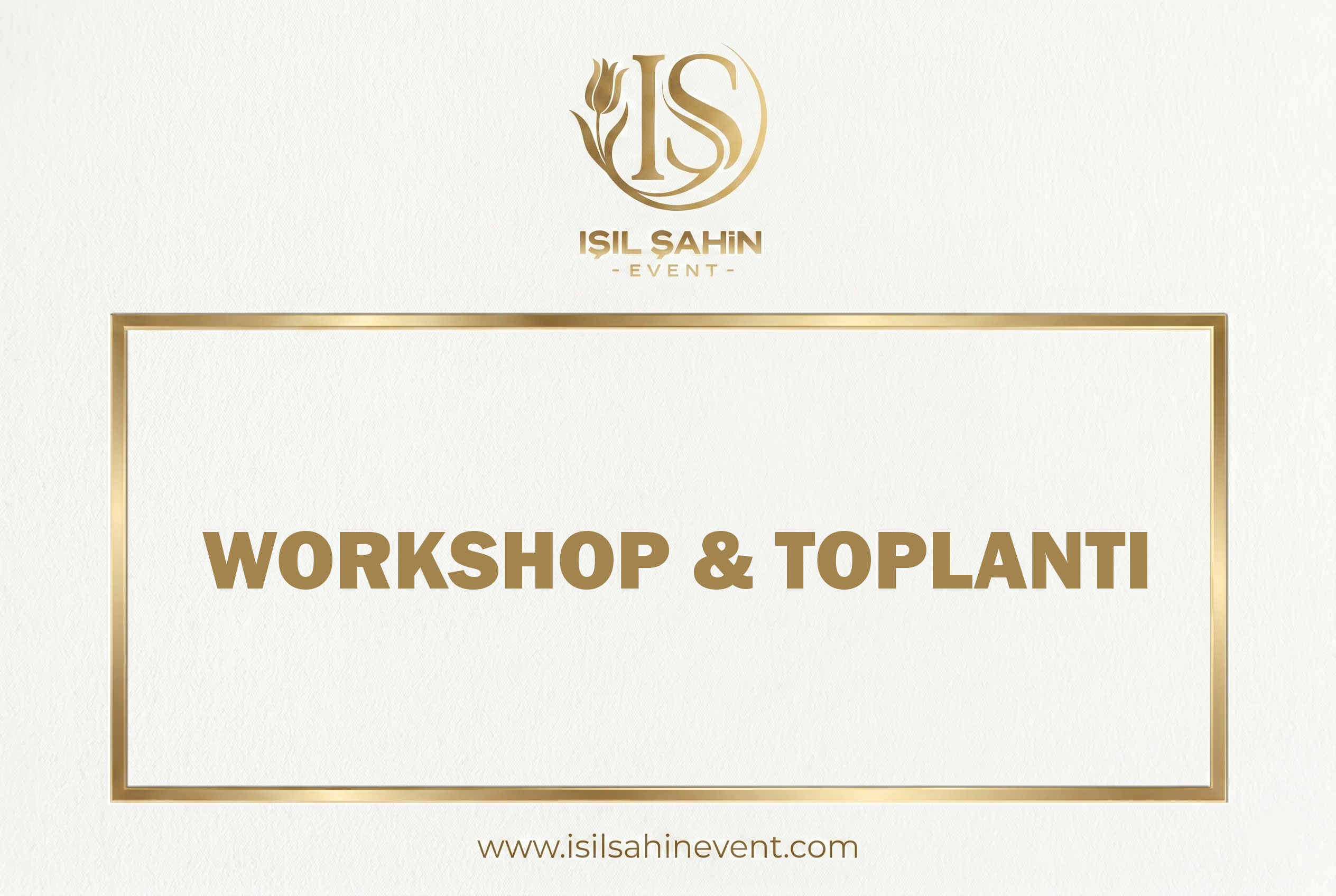 Workshop & Toplantı